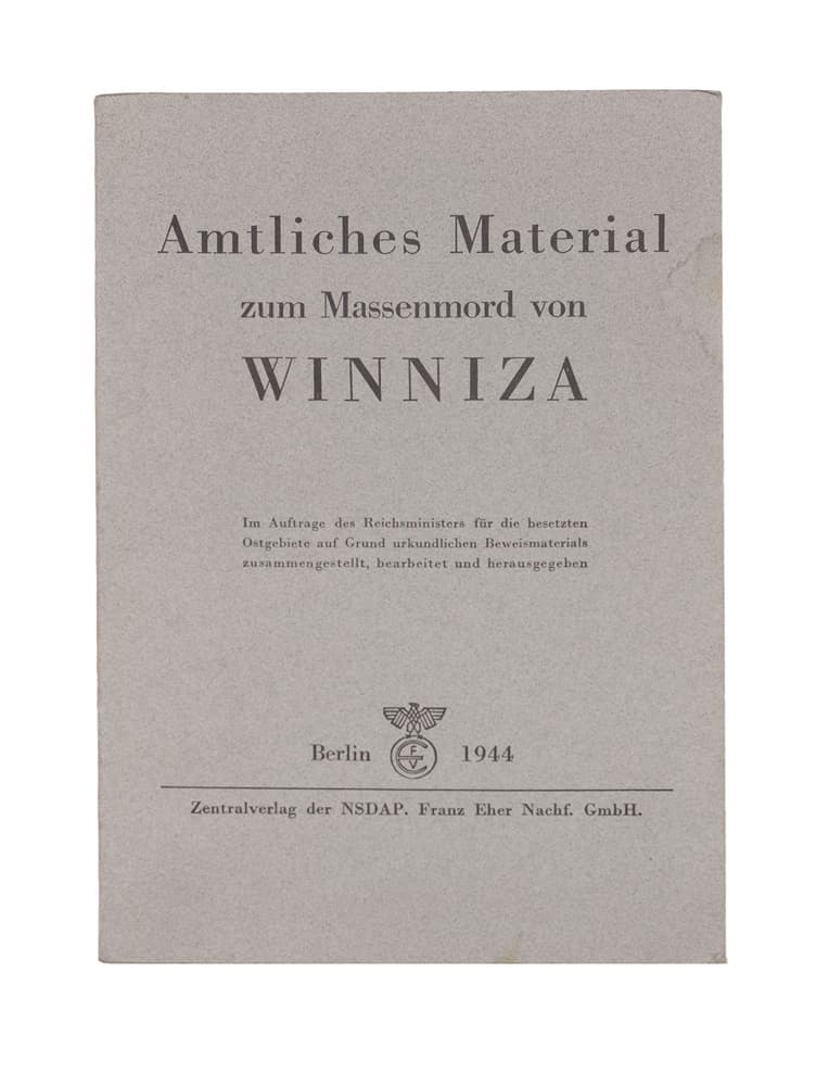 Amtliches Material zum Massenmord von Winniza. = [Офіційний матеріал про масові вбивства у Вінниці]