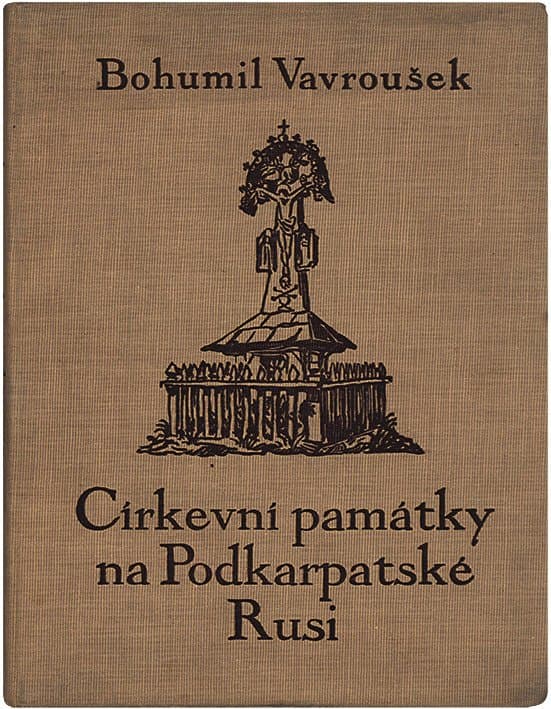 Vavroušek B. Církevní památky na Podkarpatské Rusi