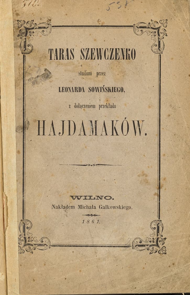 Taras Szewczenko. Studium przez Leonarda Sowińskiego z dołączeniem przekładu «Hajdamaków»